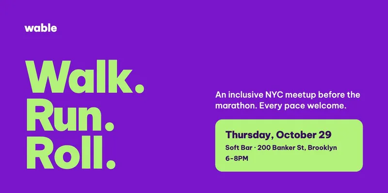 Banner: Walk. Run. Roll. An inclusive NYC meetup before the marathon, Thursday, October 29